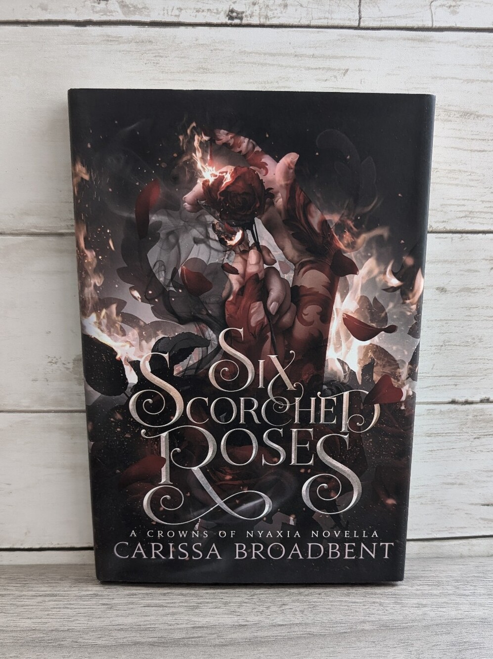 Six Scorched Roses by Carissa Broadbent First Print hardcover